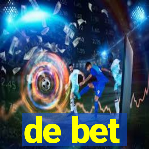 de bet