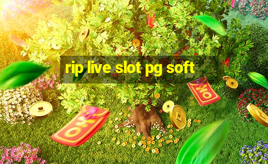 rip live slot pg soft