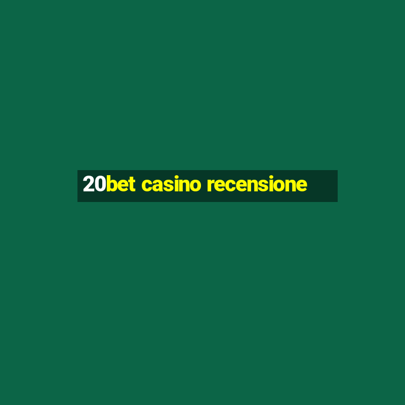 20bet casino recensione