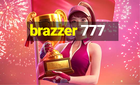 brazzer 777