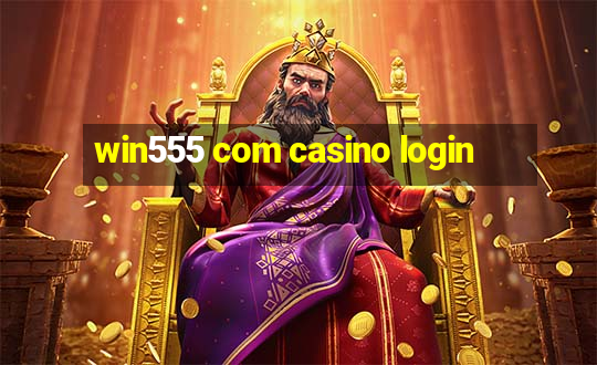 win555 com casino login