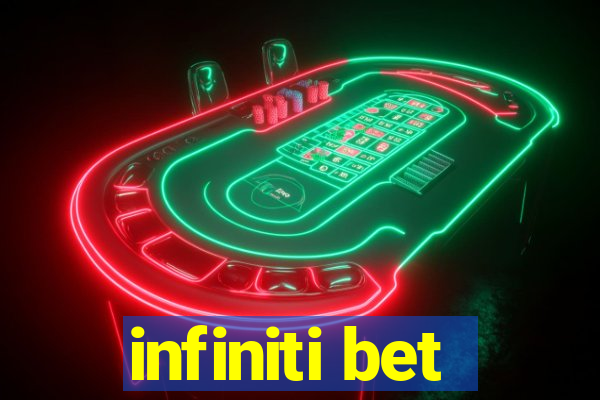 infiniti bet