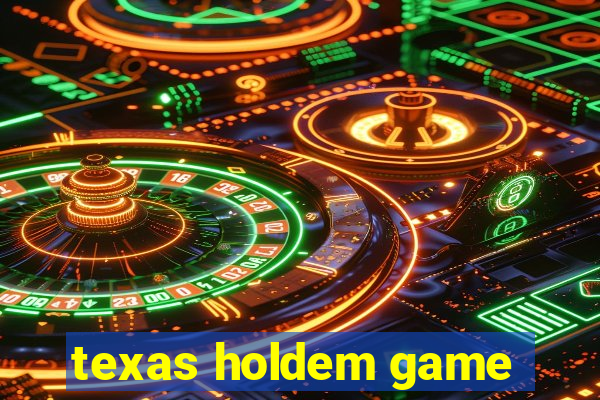 texas holdem game