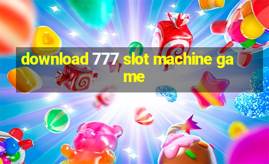 download 777 slot machine game