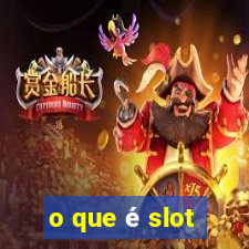 o que é slot