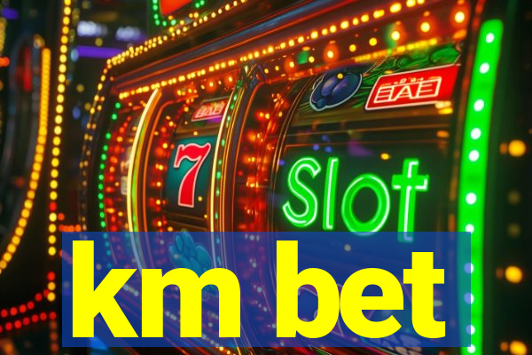 km bet