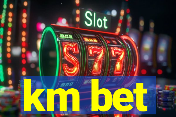 km bet