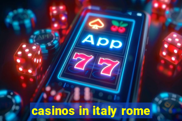 casinos in italy rome