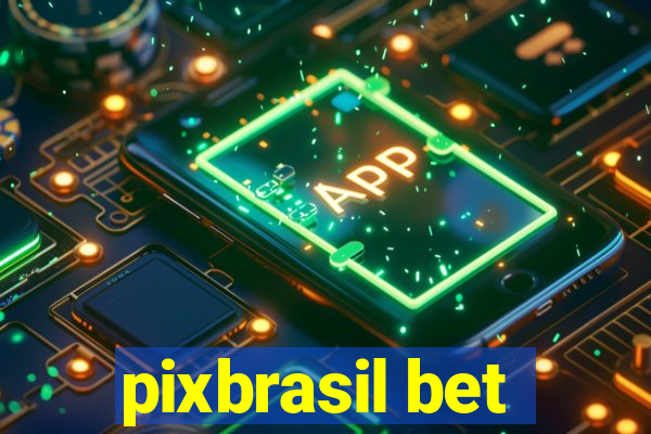 pixbrasil bet