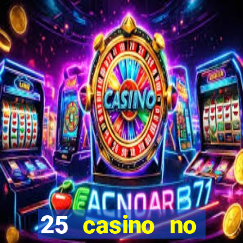 25 casino no deposit bonus