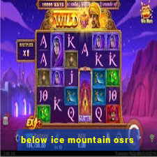 below ice mountain osrs