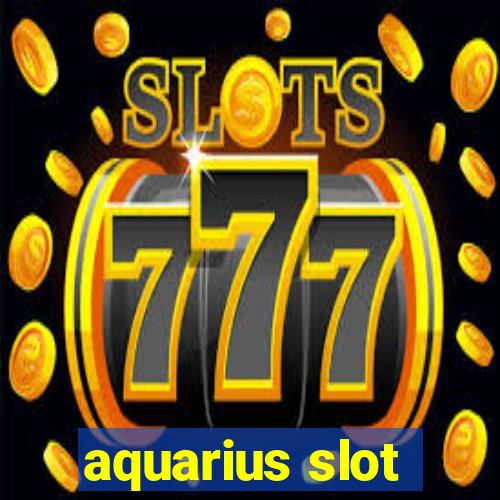 aquarius slot