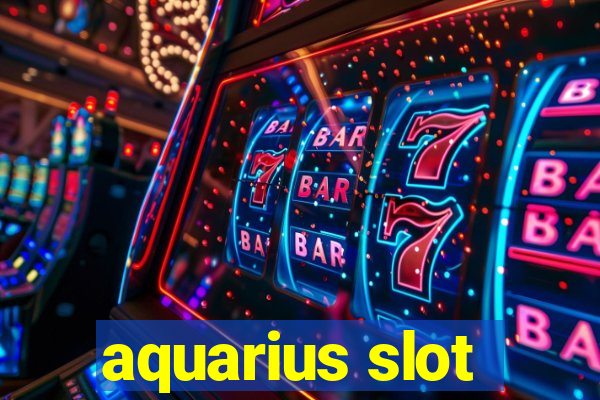 aquarius slot