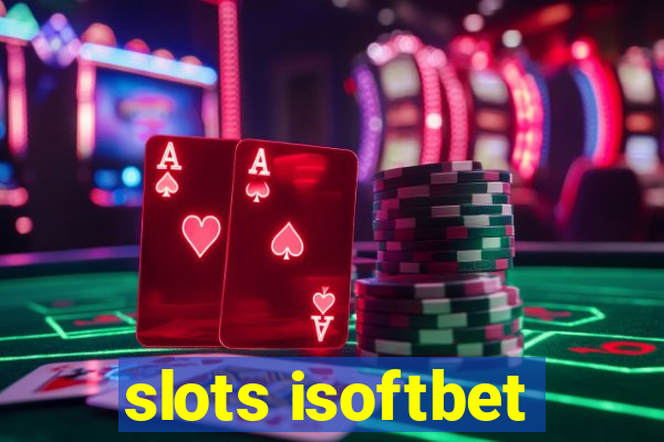 slots isoftbet