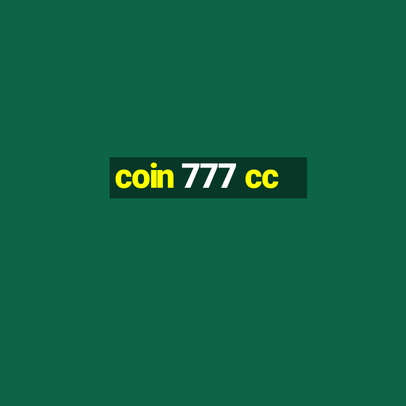 coin 777 cc