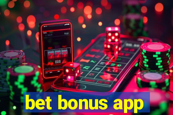 bet bonus app