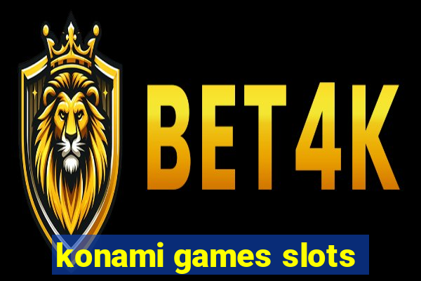 konami games slots