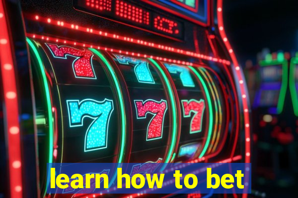 learn how to bet