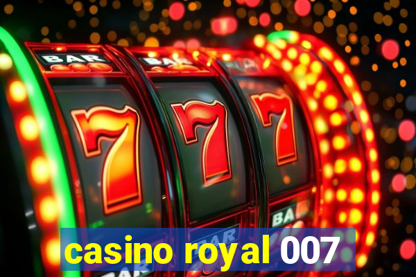 casino royal 007