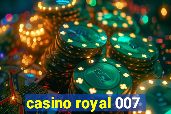 casino royal 007