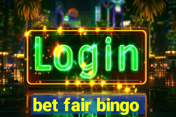 bet fair bingo