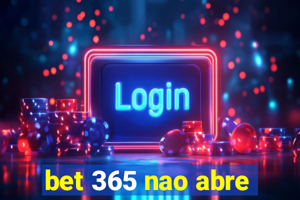 bet 365 nao abre