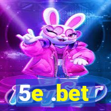 5e .bet