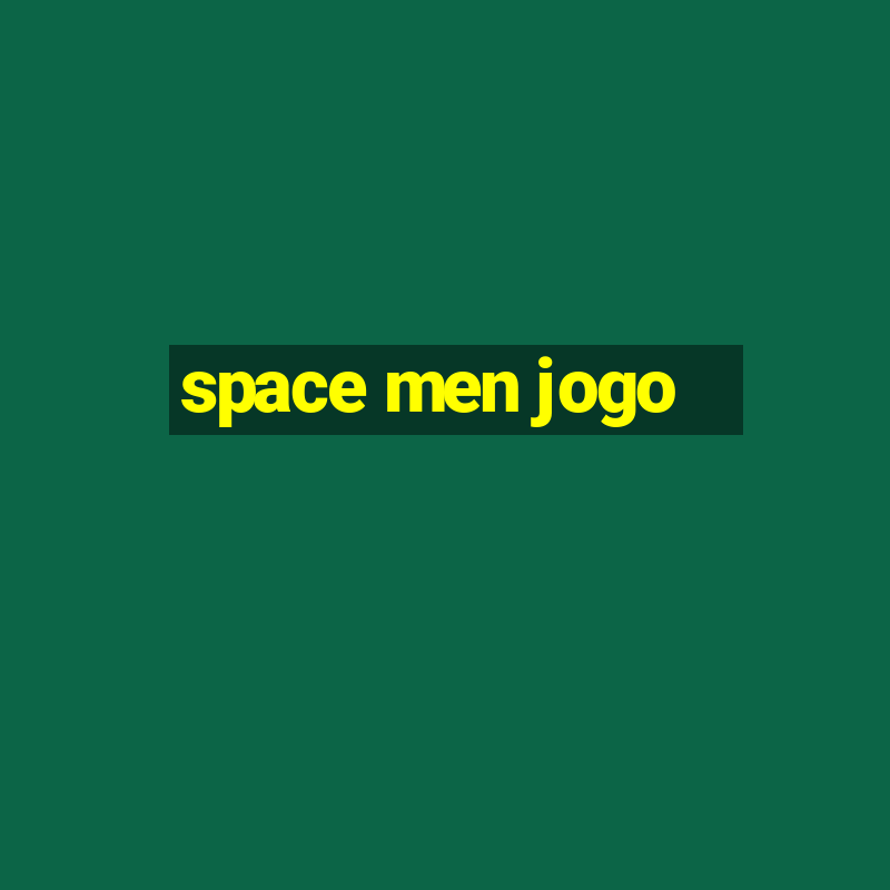 space men jogo