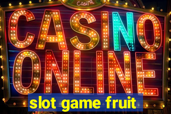 slot game fruit