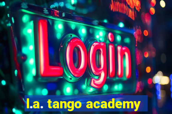 l.a. tango academy