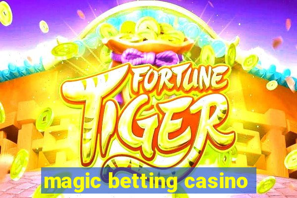 magic betting casino