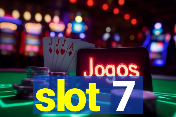 slot 7