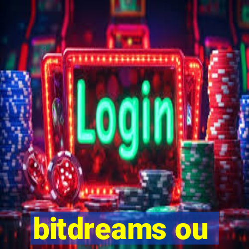 bitdreams ou