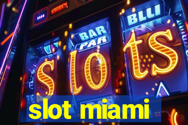 slot miami