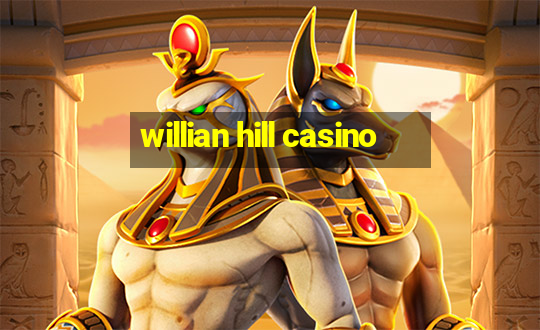 willian hill casino