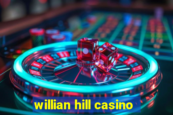 willian hill casino