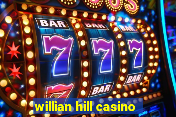 willian hill casino