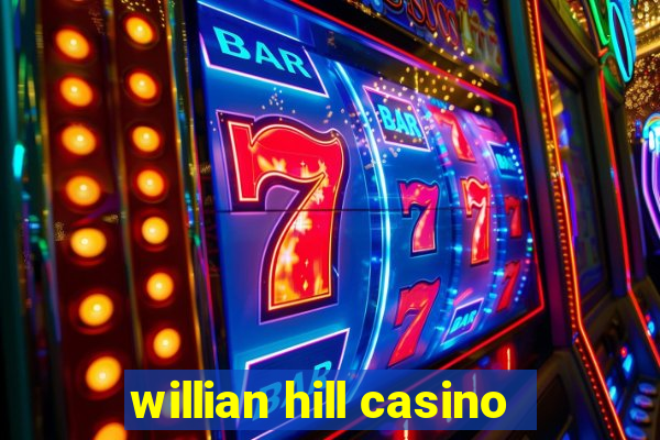 willian hill casino