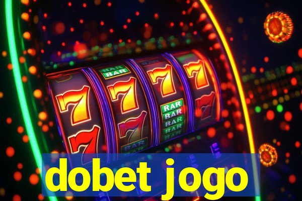 dobet jogo