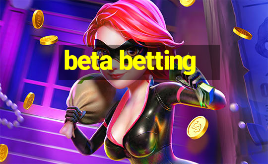 beta betting