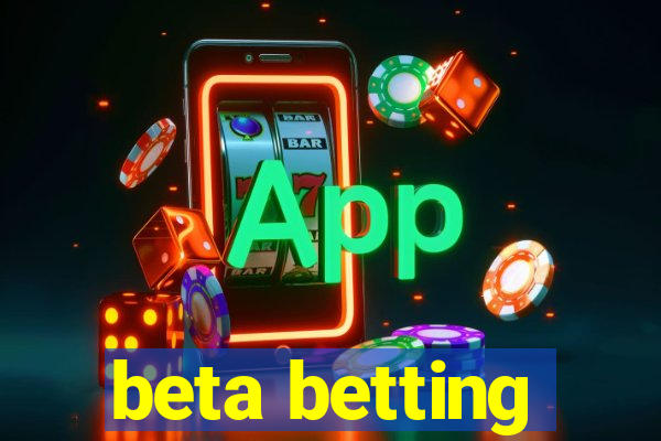 beta betting