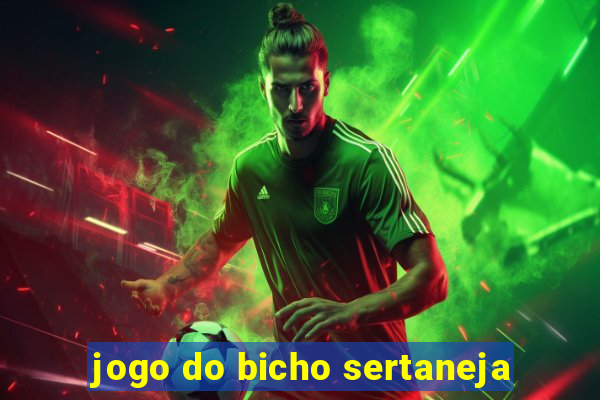 jogo do bicho sertaneja