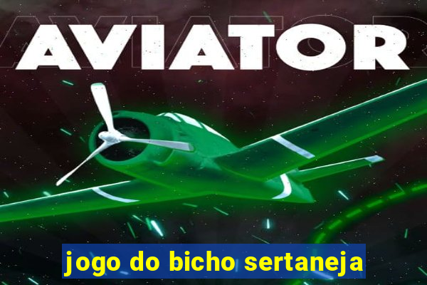 jogo do bicho sertaneja