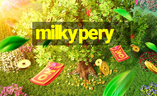 milkypery