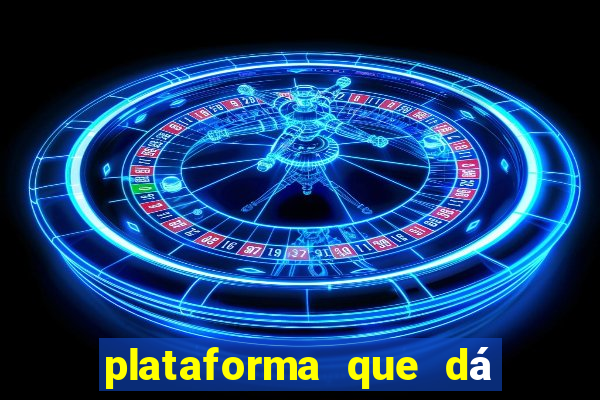 plataforma que dá b?nus para você jogar