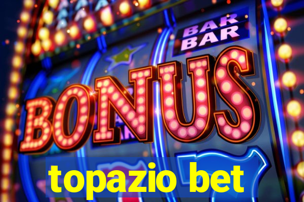 topazio bet