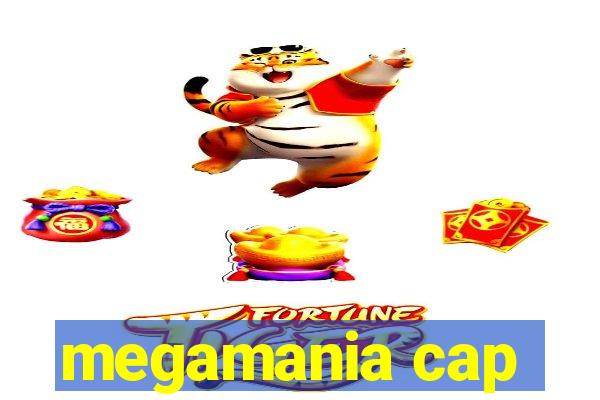 megamania cap