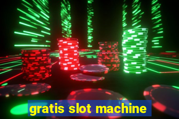 gratis slot machine