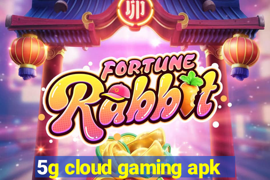 5g cloud gaming apk