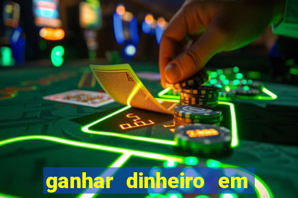 ganhar dinheiro em jogos online